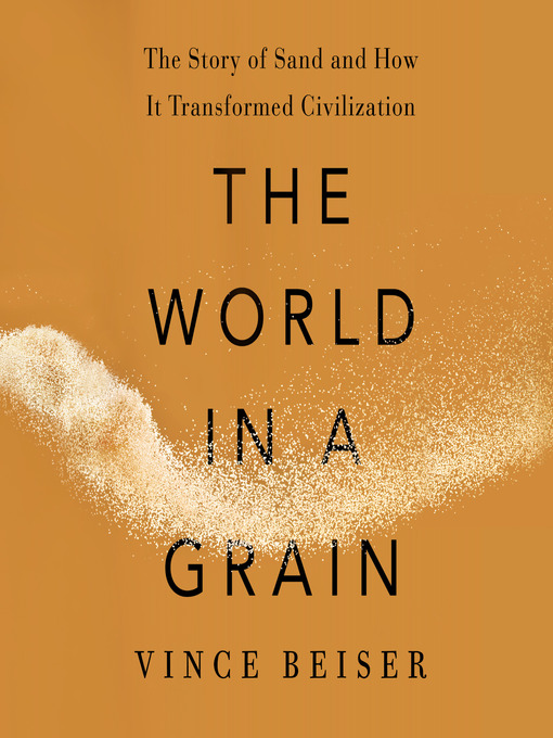 Title details for The World in a Grain by Vince Beiser - Available
